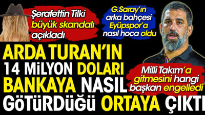 Arda Turan balya balya dolarları kolilere koyup bankaya götürdü. Şerafettin Tilki tarihi dolandırıcılığın detaylarını açıkladı