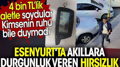 Esenyurt'ta akıllara durgunluk veren hırsızlık. 4 bin TL’lik aletle soydular