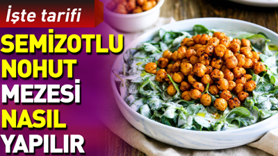 Semizotlu nohut mezesi nasıl yapılır?