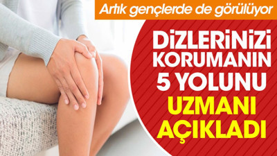Dizlerinizi korumanın 5 yolunu uzmanı açıkladı. Artık gençlerde de görülüyor