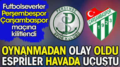 Perşembespor Çarşambaspor maçı oynanmadan olay oldu. Espriler havada uçuştu