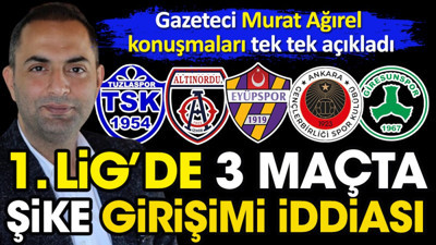 Futbol dünyasını sarsacak şike girişimi. Murat Ağırel konuşmaları açıkladı
