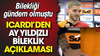 Icardi ay yıldızlı bilekliği neden taktığını açıkladı