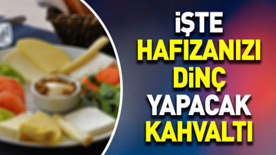 İşte hafızanızı dinç yapacak kahvaltı