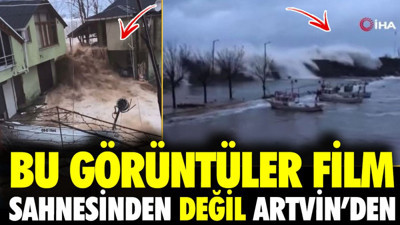 Bu görüntüler film sahnesinden değil Artvin'den