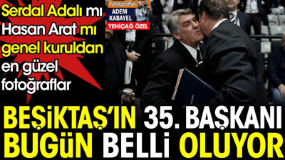 Beşiktaş'ın 35. başkanı belli oluyor. Serdal Adalı mı Hasan Arat mı? Genel kuruldan en güzel fotoğraflar
