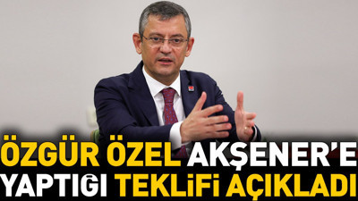 Özgür Özel Akşener'e yaptığı teklifi açıkladı