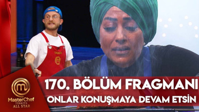 MasterChef All Star 170. bölüm fragmanı yayınlandı mı? MasterChef All Star yeni bölüm ne zaman?