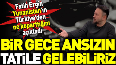 Bir gece ansızın tatile gelebiliriz!