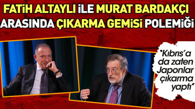 Fatih Altaylı ile Murat Bardakçı arasında çıkarma gemisi polemiği