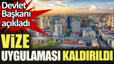 Kenya bağımsızlığının 60'ıncı yılında vize uygulamasını kaldırma kararı aldı