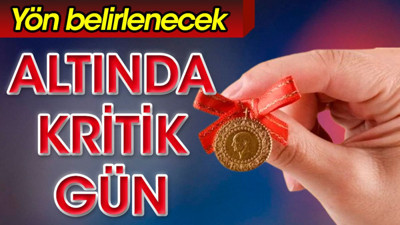 Altında kritik gün. Yön belirlenecek