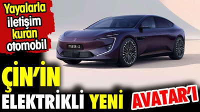Çin'in yeni elektrikli Avatar'ı. Yayalarla iletişim kuran otomobil