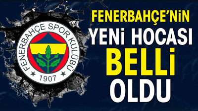 Fenerbahçe'nin yeni hocası belli oldu. Yarın geliyor