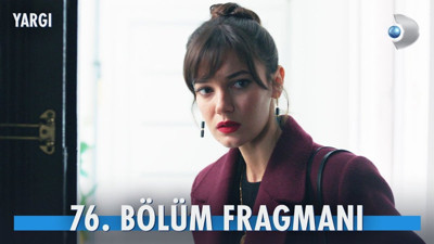 Yargı 76. bölüm fragmanı yayınlandı mı? Yargı yeni bölüm ne zaman?
