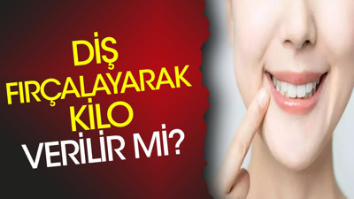 Diş fırçalayarak kilo verilir mi? (16 Aralık 2023)