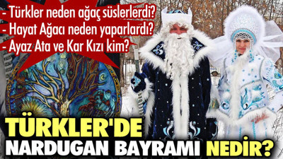 Türkler'de Nardugan bayramı nedir? Türkler neden ağaç süslerlerdi?