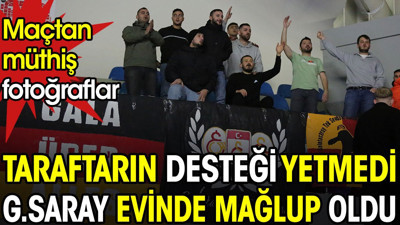 Taraftarın desteği yetmedi. Galatasaray evinde mağlup oldu