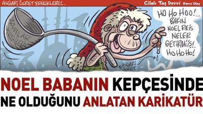 Noel babanın kepçesinde ne olduğunu anlatan karikatür. Emre Ulaş çizdi.