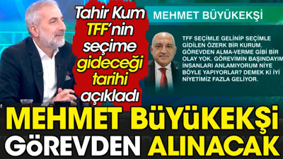 Mehmet Büyükekşi Süper Kupa sonrası görevden alınacak. TFF'nin seçim tarihini Tahir Kum açıkladı