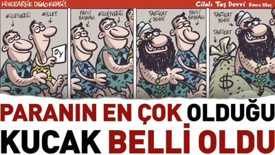 Paranın en çok olduğu kucak belli oldu. Emre Ulaş karikatürün hasını çizdi
