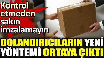 Dolandırıcıların yeni yöntemi ortaya çıktı. Kontrol etmeden sakın imzalamayın