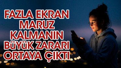 Fazla ekran maruz kalmanın büyük zararı ortaya çıktı
