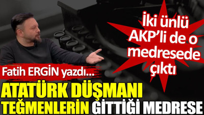 Atatürk düşmanı teğmenlerin gittiği medrese