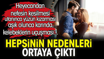 Heyecandan nefesin kesilmesi utanınca yüzün kızarması aşık olunca karında kelebeklerin uçuşmasının nedenleri ortaya çıktı