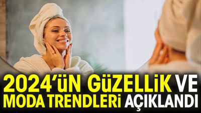 2024’ün güzellik ve moda trendleri açıklandı