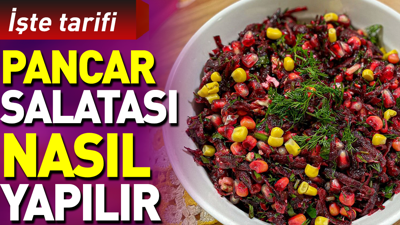 Pancar salatası nasıl yapılır?