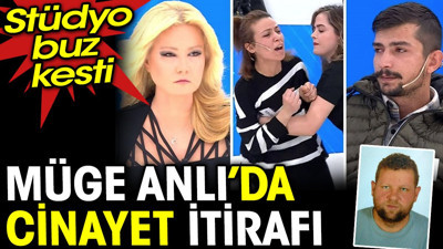 Müge Anlı’da cinayet itirafı. Katili en yakınıymış