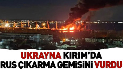 Ukrayna Kırım’da Rus çıkarma gemisini vurdu