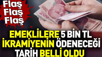 Çalışan emekliye 5 bin TL'lik ikramiyenin ne zaman ödeneceği belli oldu