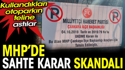 MHP’de sahte karar skandalı. Kullandıkları otoparkın teline asmışlar