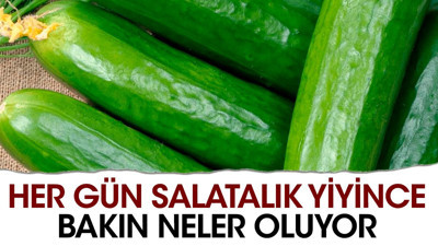 Her gün salatalık yiyince bakın neler oluyor