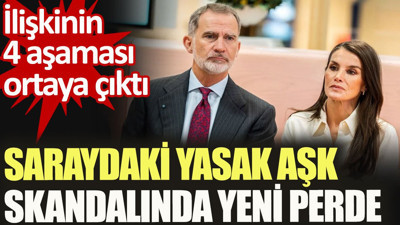 Saraydaki yasak aşk skandalında yeni perde. İlişkinin 4 aşaması ortaya çıktı