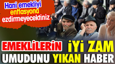 Emeklilerin iyi zam umudunu yıkan haber. Cumhurbaşkanı Yardımcısı açıkladı