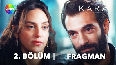 Kara 2. bölüm fragmanı yayınlandı mı? Kara yeni bölüm ne zaman?