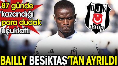 Eric Bailly Beşiktaş'ta sadece 87 gün kaldı. Kazandığı para dudak uçuklattı