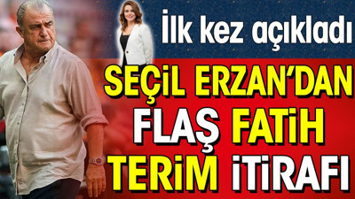 Seçil Erzan'dan Fatih Terim itirafı. İlk kez açıkladı