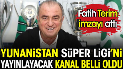 Fatih Terim imzayı attı. Yunan Ligi'ni yayınlayacak kanal belli oldu