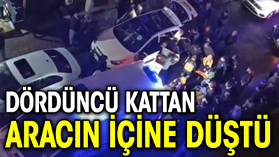 Güngören’de korkutan olay: 4. kattan aracın içine düştü