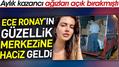 Aylık kazancı ağızları açık bırakmıştı. Ece Ronay'ın güzellik merkezine haciz geldi