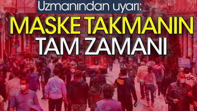 Maske takmanın tam zamanı. Uzmanından uyarı