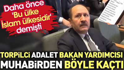 Torpilci Adalet Bakan Yardımcısı muhabirden böyle kaçtı. Daha önce 'Bu ülke İslam ülkesidir' demişti
