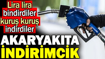 Akaryakıta indirimcik. Lira lira bindirdiler kuruş kuruş indirdiler