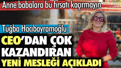 CEO’dan çok kazandıran yeni mesleği açıkladı