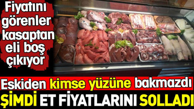 Eskiden kimse yüzüne bakmazdı şimdi et fiyatlarını solladı. Fiyatını gören kasaptan eli boş çıkıyor