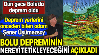 Prof. Dr. Şener Üşümezsoy Bolu depreminin nereyi tetikleyeceğini açıkladı. Deprem yerlerini önceden bilen adam kesin konuştu